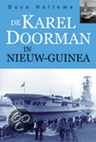 De Karel Doorman naar Nieuw-Guinea - Nederlands machtsvertoon in de Oost